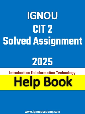 IGNOU CIT 2 Solved Assignment 2025